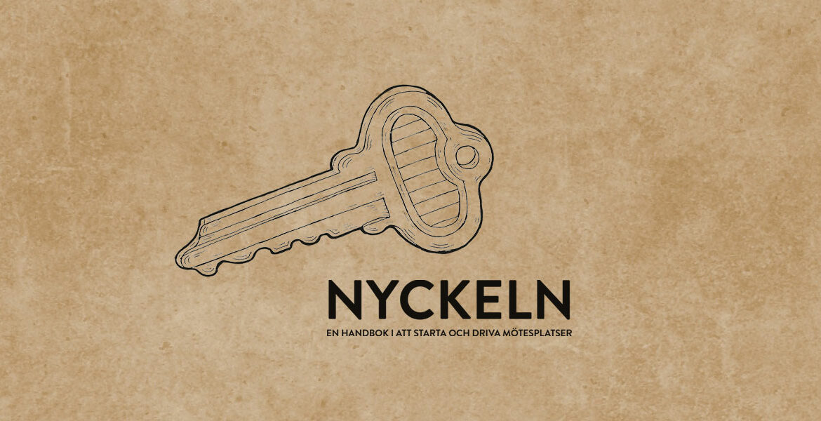 Nyckeln - en handbok i att starta och driva mötesplatser